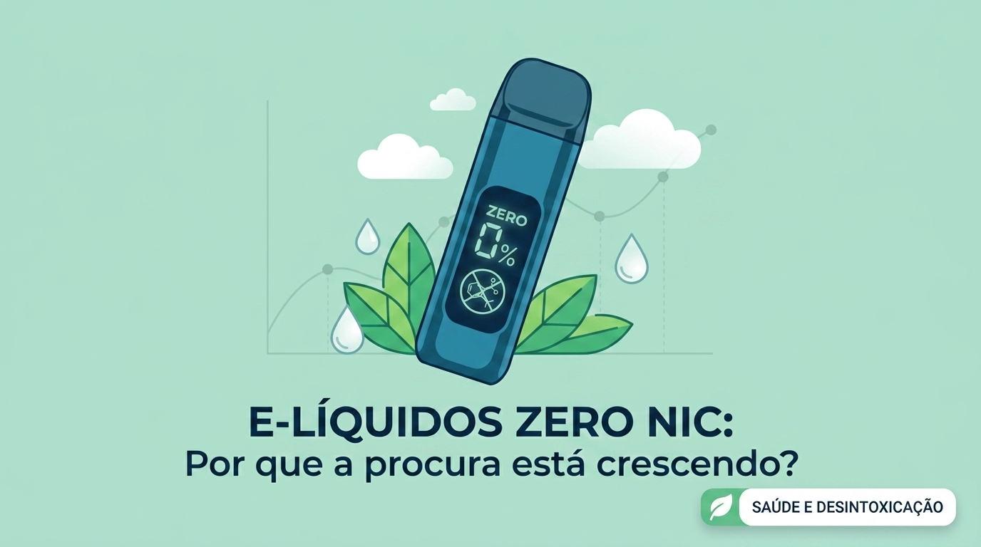 capa post E-líquidos sem nicotina (Zero Nic) Por que a procura está crescendo